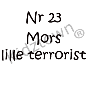 Nr 23 Mors lille terrorist